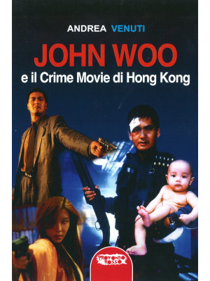 John Woo e il crime movie d...