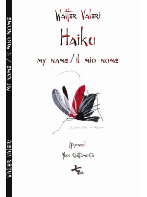Haiku. My name-Il mio nome....