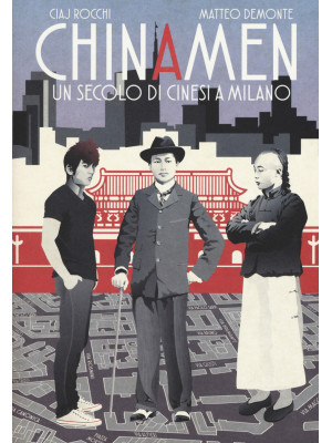 Chinamen. Un secolo di cine...