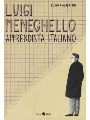 Luigi Meneghello. Apprendis...