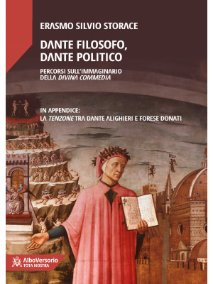Dante filosofo, Dante polit...