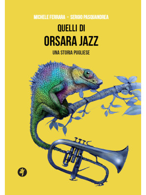 Quelli di Orsara Jazz. Una ...