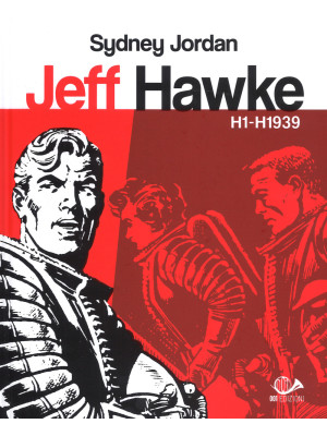 Jeff Hawke H1 - H1939. Vol....