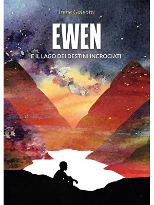 Ewen e il lago dei destini ...