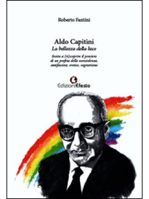 Aldo Capitini. La bellezza ...