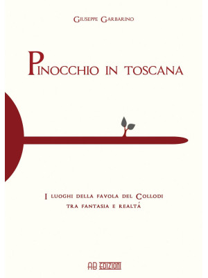 Pinocchio in Toscana. I luo...