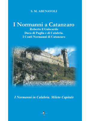 I normanni a Catanzaro. Rob...
