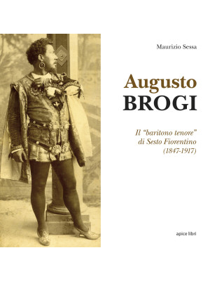 Augusto Brogi. Il «baritono...