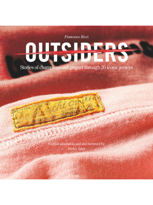 Outsiders. Stories of champ...