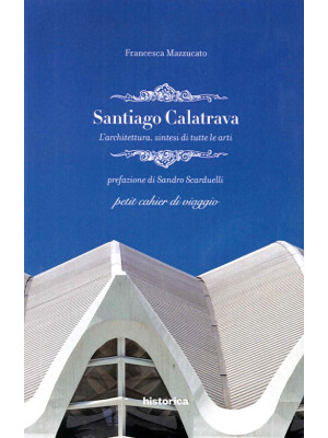 Santiago Calatrava. L'archi...