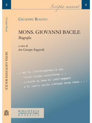 Mons. Giovanni Bacile. Biog...