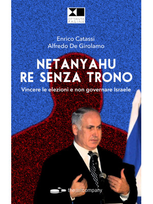 Netanyahu re senza trono. V...