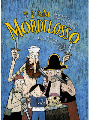 Il pirata Mordilosso. Con CD-Audio