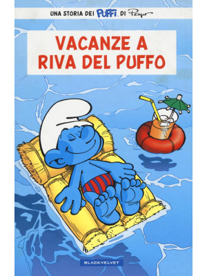 Vacanze a Riva del Puffo. I...