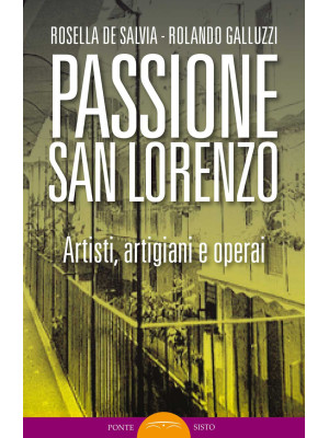 Passione San Lorenzo. Artis...