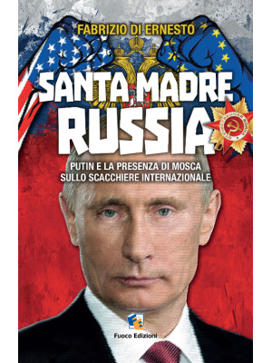 Santa madre Russia. Putin e...