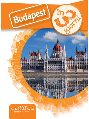 Budapest in 3 giorni