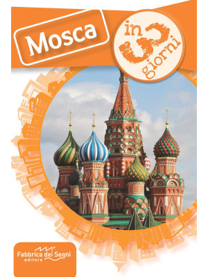 Mosca in 3 giorni