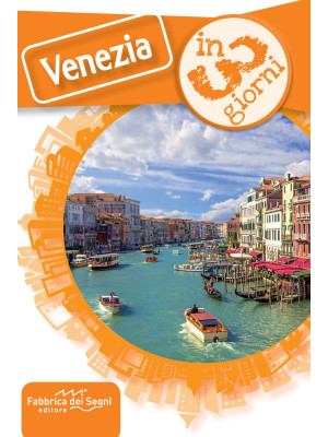 Venezia in 3 giorni