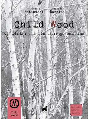 Child wood. Il mistero dell...