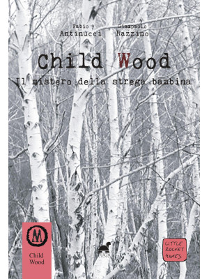 Child Wood. Il mistero dell...