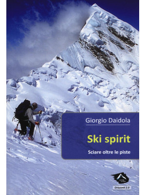Ski spirit. Sciare oltre le...