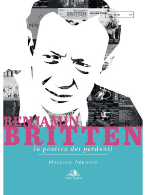 Benjamin Britten. La poetic...