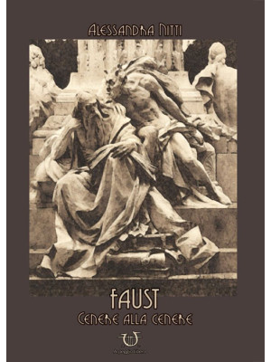 Faust. Cenere alla cenere