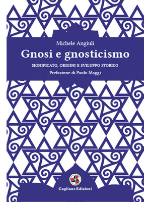 Gnosi e gnosticismo. Signif...