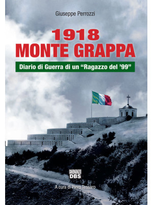 1918 Monte Grappa. Diario d...