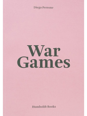 Diego Perrone. War Games. E...