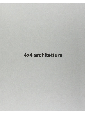 4x4 Architetture. Ediz. ill...