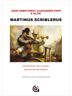 Martinus Scriblerus. Vita s...
