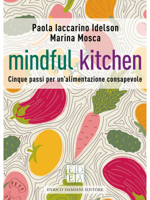 Mindful kitchen. Cinque pas...