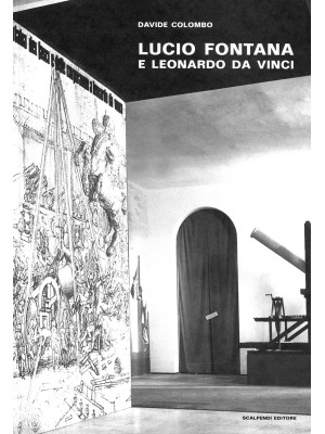 Lucio Fontana e Leonardo da...