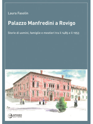 Palazzo Manfredini a Rovigo...