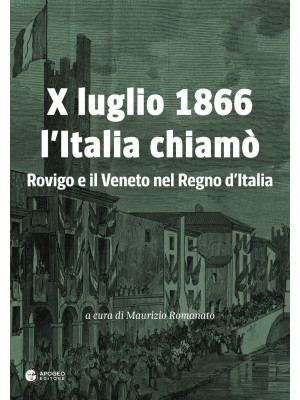 X luglio 1866 l'Italia chia...