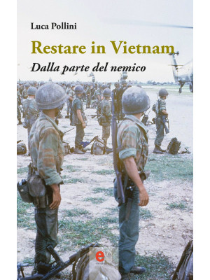 Restare in Vietnam. Dalla p...