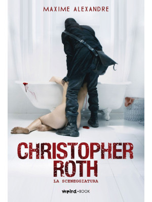 Christopher Roth. La sceneg...