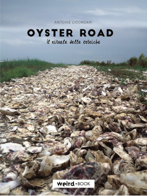 Oyster road. Il rituale del...