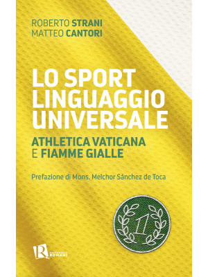 Lo sport linguaggio universale. Athletica Vaticana e Fiamme Gialle