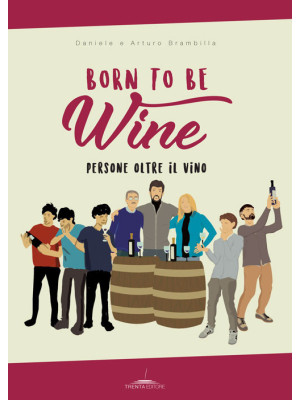 Born to be wine. Persone ol...