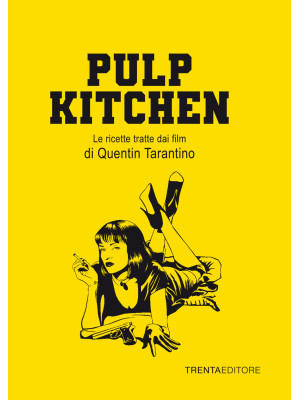 Pulp Kitchen. Le ricette tr...