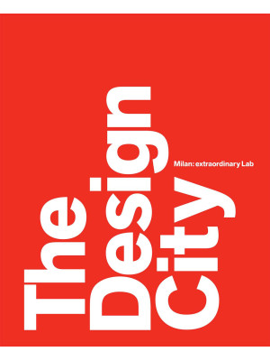 The design city. Milan: extraordinary Lab