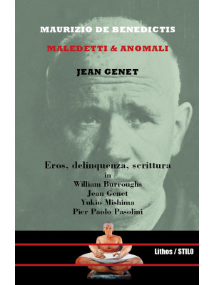 Jean Genet. Maledetti & ano...