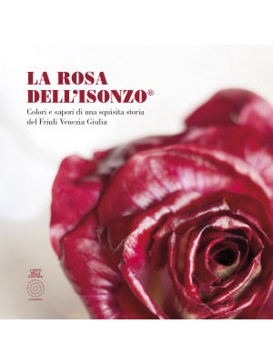 La Rosa Dell'Isonzo®. Color...