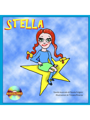 Stella. Ediz. illustrata. C...