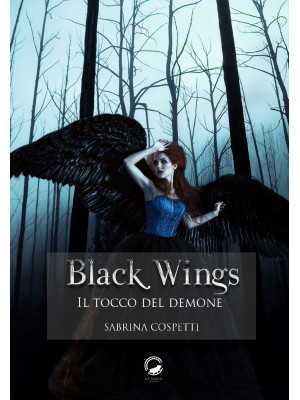 Black wings. Il tocco del d...