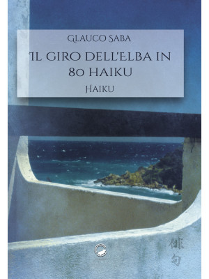 Il giro dell'Elba in 80 haiku