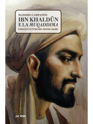 Ibn Khaldûn e la Muqaddima....